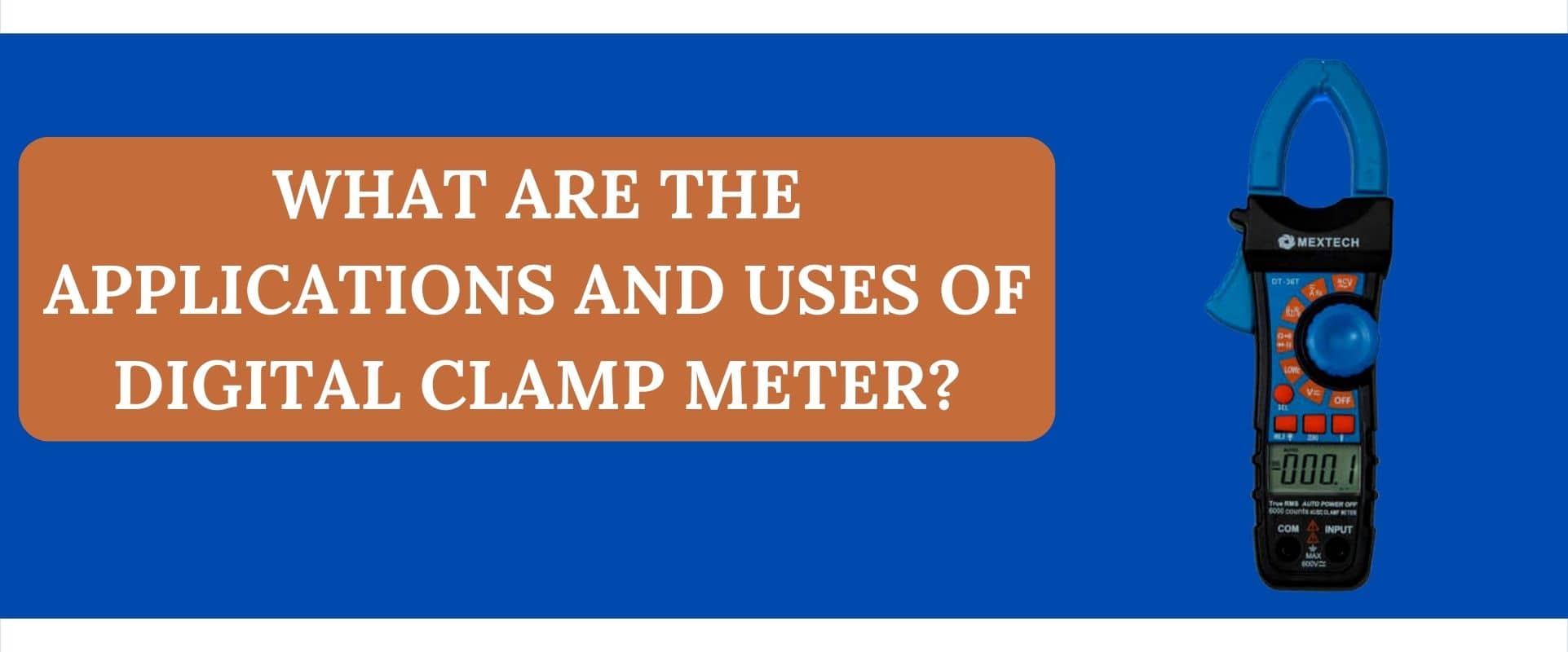 Applications and Uses of Digital Clamp Meter