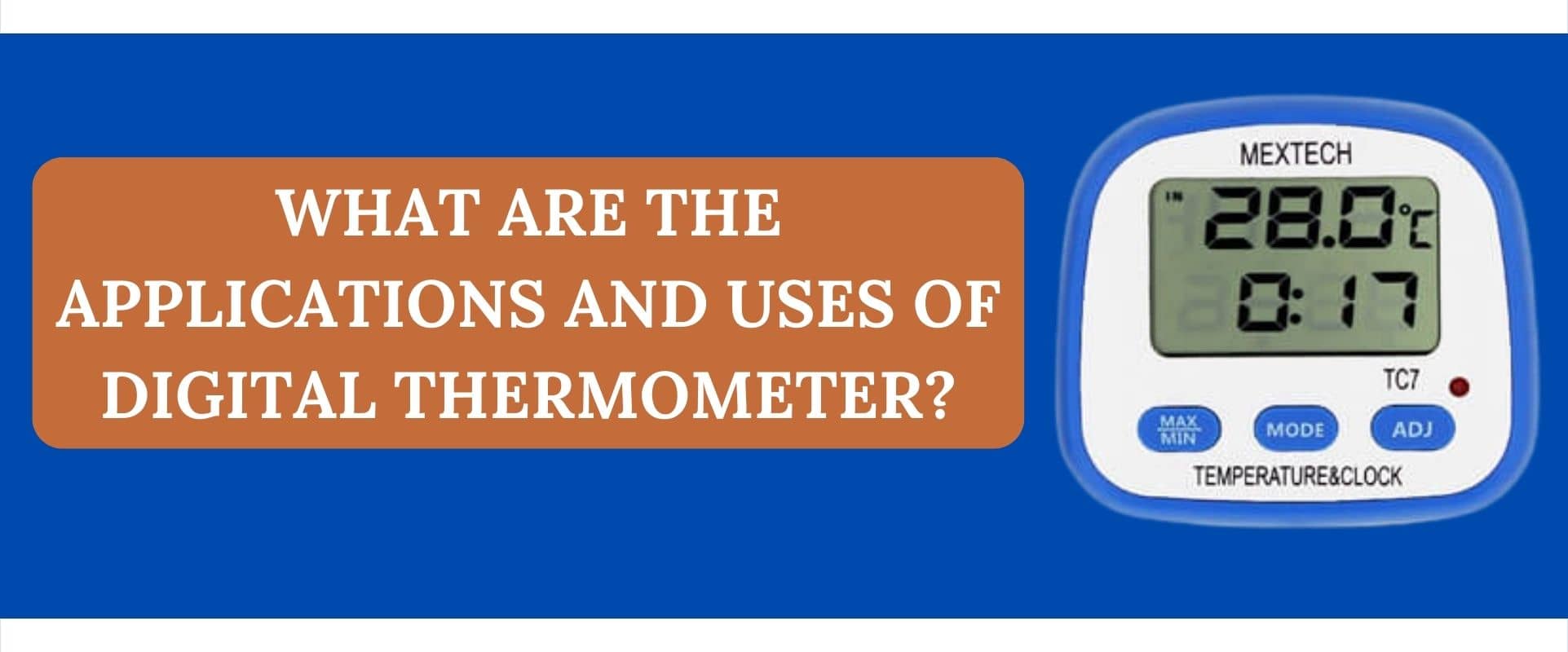 Applications and Uses of Digital Thermometer