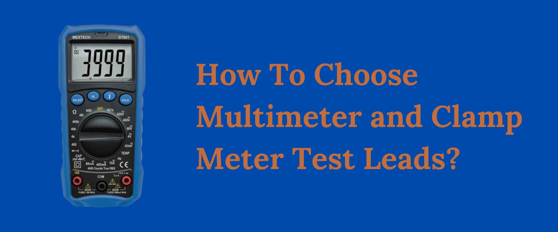 How To Choose Multimeter and Clamp Meter Test Leads