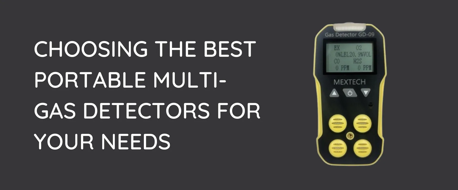 Choosing the Best Portable Multi-Gas Detectors for Your Needs