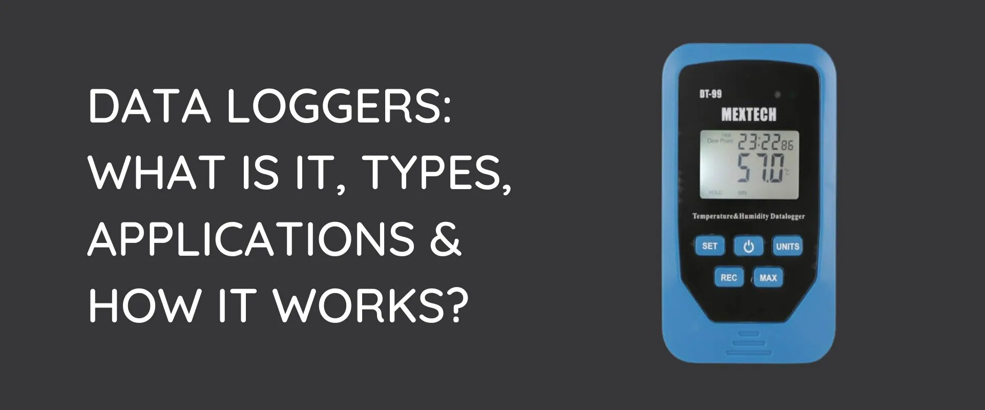 Data Loggers What is it, Types, Applications & How it Works