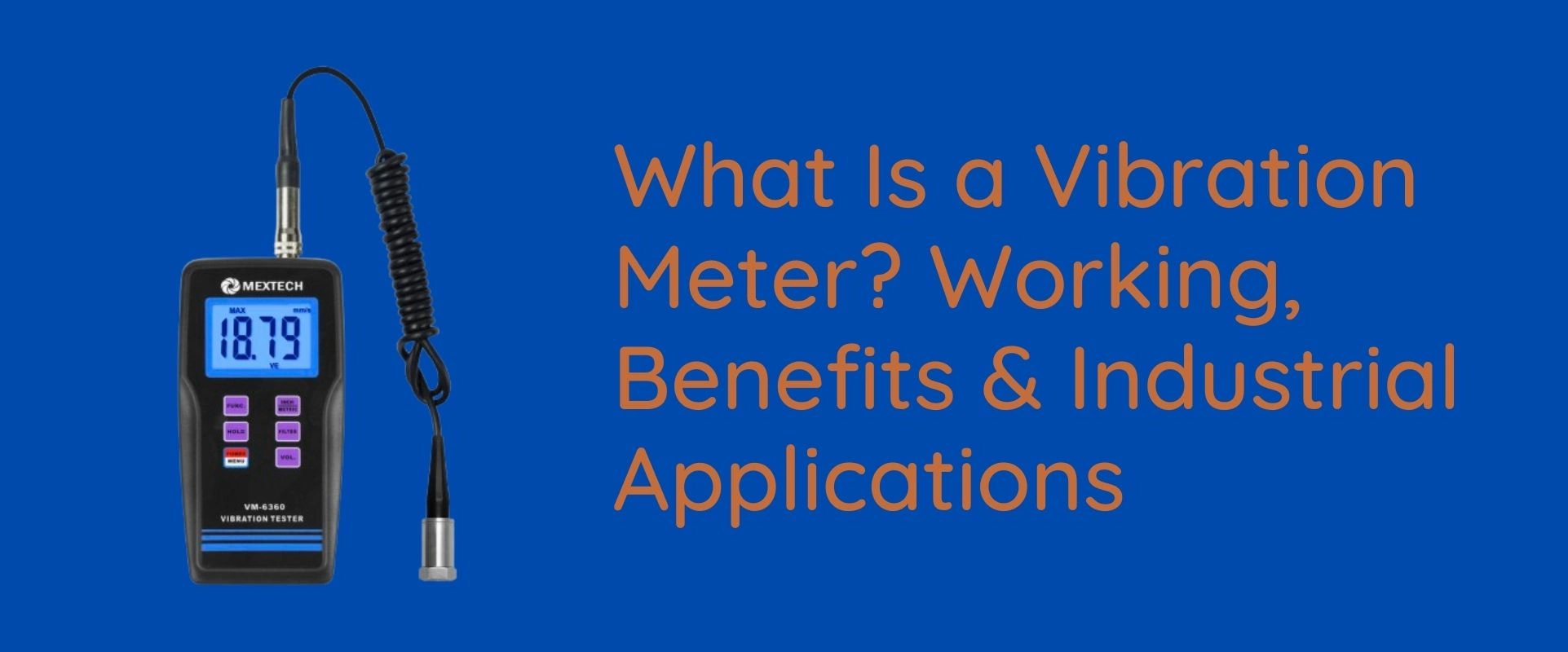 What Is a Vibration Meter? Working, Benefits & Industrial Applications